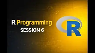 R Programming Session 6 | Practical Data Analysis in R