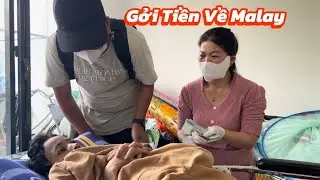 Tổng cộng được bao nhiêu tiền sắp gởi về Malay cho con của phi