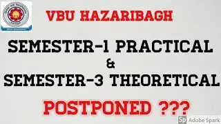 VBU EXAM NOTICE:- SEM-1 PRACTICE AND SEM-3 THEORETICAL EXAM POSTPONED