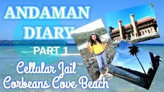 Kolkata to Port Blair II Sri Vijaypuram II Cellular Jail History II Corbeans Cove Beach