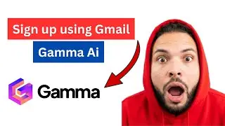 How To Sign up On Gamma Ai using Gmail