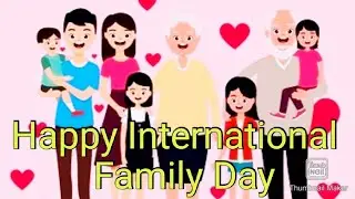 International Family day Status /Happy International Day of Families 2022