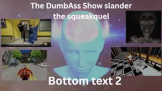 The DumbAss Show slander 2