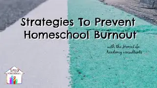 Strategies To Prevent Homeschool Burnout