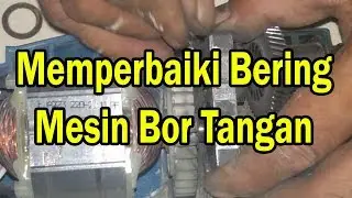 Cara Memperbaiki Bering Mesin Bor Tangan