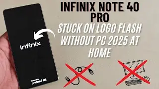 Infinix Note 40 Pro Bootloop Stuck Logo | x8650 Flash Without Pc 💯