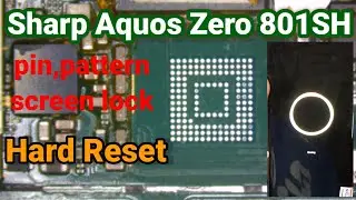 Sharp Aquos zero 801SH Hard reset Pattern reset  Hang on logo Frp lock remove pin lock remove 100 ✔👍