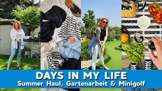 Days in my Life: Summer Haul (H&M, Zalando), Gartenarbeit & Adventure Minigolf // Weekly Vlog 140