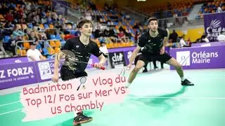 Badminton 🏸  Vlog du Top 12/ Fos-sur-Mer VS US Chambly