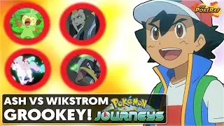 GROOKEY DEBUT, Ash vs Wikstrom, Ash's Farfetch'd Evolves. Chloe's Ponyta + MORE! - Pok&eacute;mon Journeys