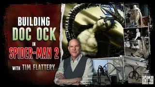 Building Doc Ock in Spider-Man 2 - Interview with Concept Artist Tim Flattery!