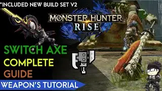 Switch Axe Guide for Beginner to Advanced | Tips & More | MH Rise - Weapon #3