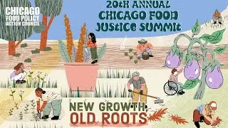 20th Annual Chicago Food Justice Summit Sessions- Inclusive Food Justice In Action