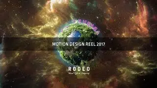 2017 Motion Design Reel | Rodeo FX