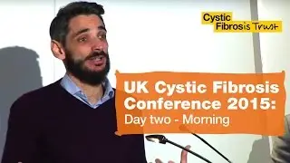 Day two - morning | UK Cystic Fibrosis Conference 2015