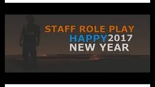 НОВЫЙ 2017 ГОД. СМОТРЕТЬ ВСЕМ! (STAFF-RP.RU)