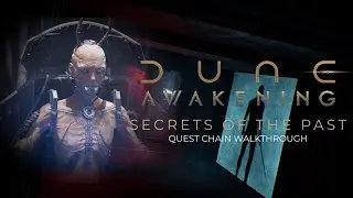Dune Awakening Lost Harvest DLC Part 4: Secrets of the Past Quest (Testing Stations Final Missions)