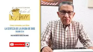 La certeza de la ayuda de Dios - Salmo 23:4