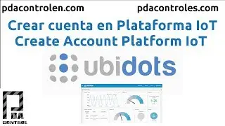 Create Account Platform Ubidots IoT, Crear Cuenta en Plataforma #Ubidots #IoT  : PDAControl