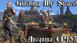 [157] Glitching My Sieges! | Anequina Campaign -  TESTW