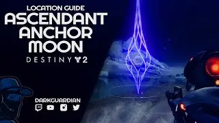 All 12 Ascendant Anchors Moon Location Guide Destiny 2