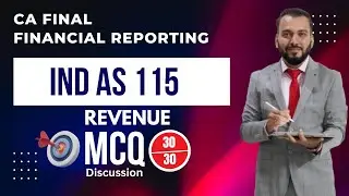 IND AS 115 - MCQ Discussion | CA Final FR | Target 30 Out of 30 | CA Chiranjeev Jain