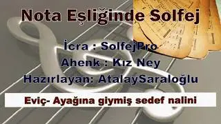 Ayağına giymiş sedef nalini - Nota Eşliğinde Solfej