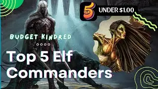 Epic Elf Commanders on a Budget: Best MTG Picks for Under $1!