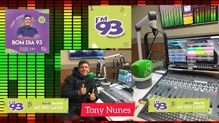 Bom Dia 93 Tony Nunes Rádio FM 93 #fm93 #radio #locutores #TonyNunes
