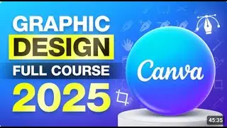 Free Graphic Designing Course 2025 Canva Tutorial for Beginners