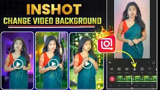 Inshot Video Background Change | How To Change Video Background In Inshot | Inshot App Video Editing