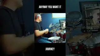 Anyway You Want It - Journey - Drum Cover by Domenic Nardone