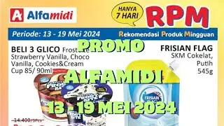Promo Alfamidi RPM 13 - 19 Mei 2024
