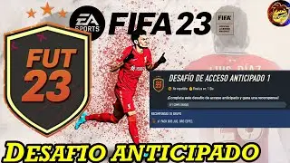 DESAFIO DE ACCESO ANTICIPADO 1 FIFA23 FACIL Y RAPIDO COMPLETADO POR POLLITOYEISON