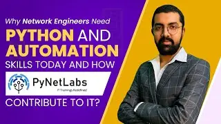 Why Network Engineers need Python and Automation skills today and How PyNet Labs contribute to it?