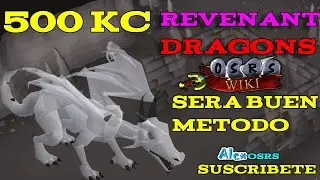 500 KC REVENANT DRAGONS SERA BUEN METODO TODAVIA @AlexOSRS