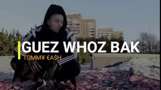 TOMM&yen; &euro;A$H - GUEZ WHOZ BAK (letra, lyrics)
