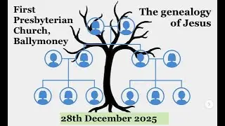 'The genealogy of Jesus' - 28th December, 2025