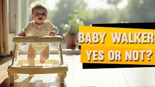 The Truth About Baby Walkers | Pros, Cons, and Safer Alternatives