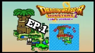 *Dragon Warrior Monsters 2: Cobi's Journey*Let's Play-Episode 1 (Welcome To Greatlog)