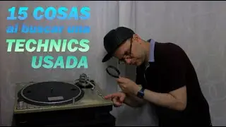 15 COSAS al buscar una TECHNICS USADA // Y lo que costar&iacute;a ponerla a punto si algo no anda bien ;)