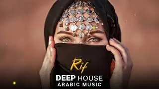 Arabic Deep House | Rif - Desert Oasis Mix | Oriental Vibes 2026