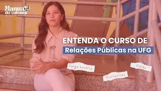 Entenda o curso de RP na UFG | Manual do Calouro de Relações Públicas