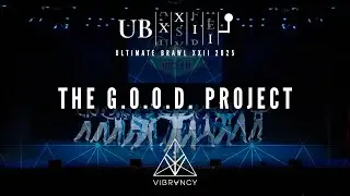 [2nd Place] The G.O.O.D. Project | Ultimate Brawl XXII 2025 [@VIBRVNCY 4K]
