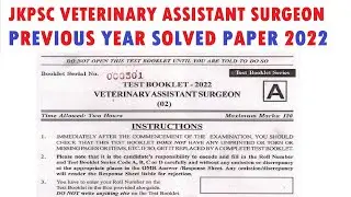 JKPSC VETERINARY ASSISTANT SURGEON 2022 PREVIOUS YEAR SOLVED PAPER | VETERINARY ASSISTANT SURGEON