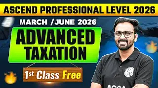 Advanced Taxation ACCA ATX | Free Demo Lectures 🔥 | ACCA Ascend Professional Level March/June2026