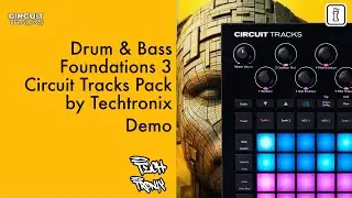 Neurofunk on Circuit Tracks &ndash; Drum & Bass Foundations 3 by Techtronix