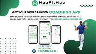 Tutorial On How To Launch Your Own Branded Online Coaching App With NeoFitHub Coaching Platform