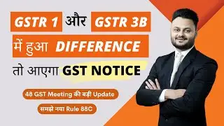 Notice for Difference in GSTR 1 & GSTR 3B | New Rule 88C in NN 26/2022 ft @skillvivekawasthi