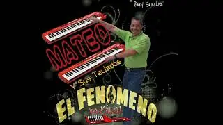 Mateo el Fenomeno y sus teclados   Popurri cangrejito playero { dj cruz }